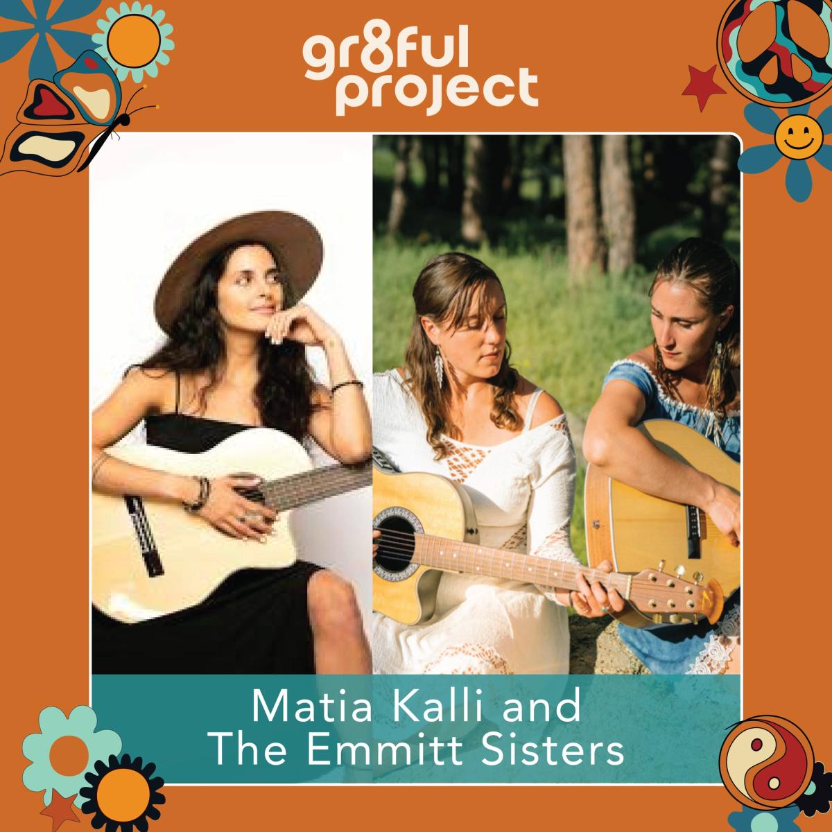 Gr8ful Jam: Matia Kalli and The Emmitt Sisters