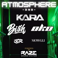 Atmosphere DNB - Kara, Bish + OKO