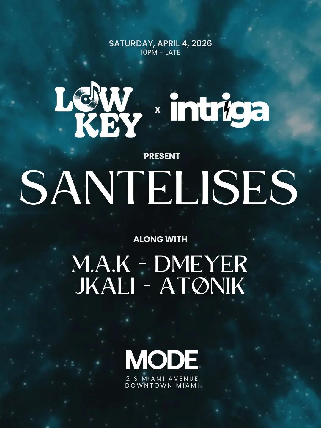 Intriga x Lowkey present Santelises & friends