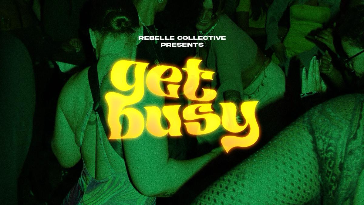 GET BUSY