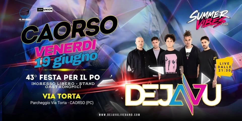 DEJA VU a CAORSO (PC) // 43ยฐ Festa per il Po
