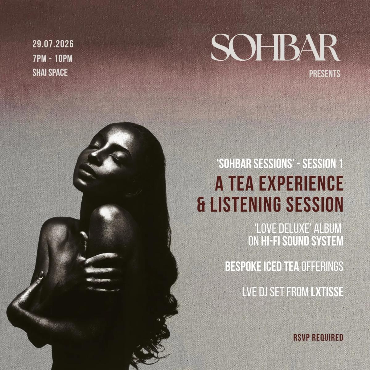 'Sohbar Sessions' - Session 1 - A Tea Experience & Listening Session