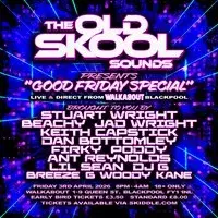 The Old Skool Sounds "Good Friday Special"