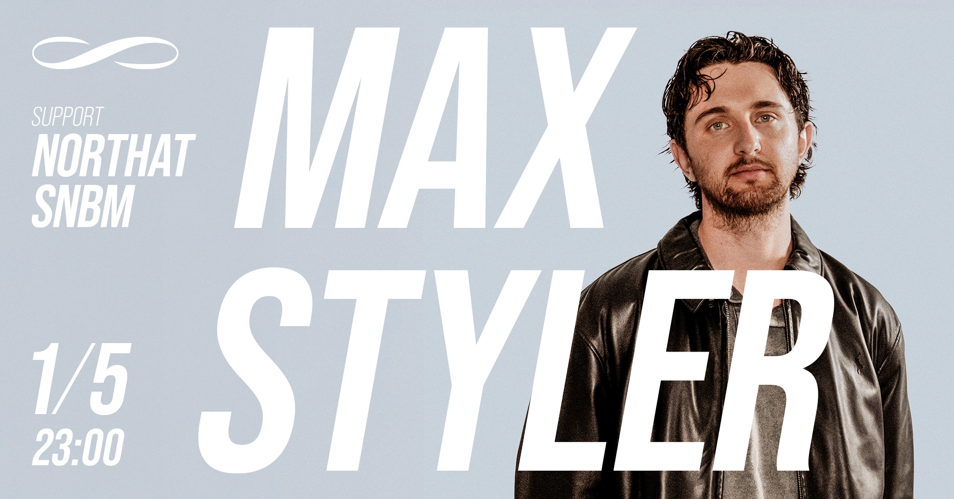 Max Styler ∞ ROXY Prague