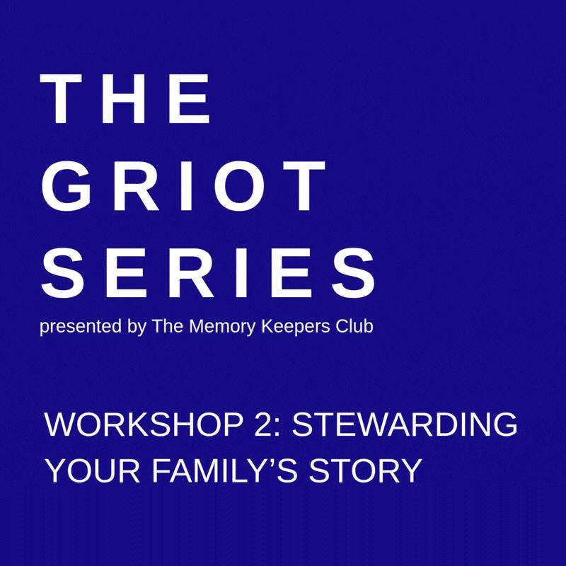 The Griot Series – Workshop 2: Stewarding Your Family's Story with Fatou Sow