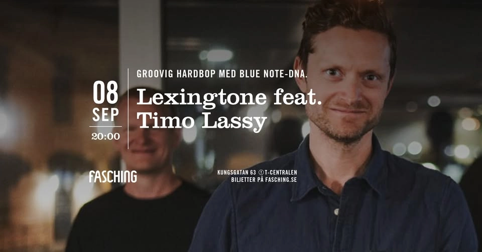 Lexingtone feat. Timo Lassy | Fasching, Stockholm