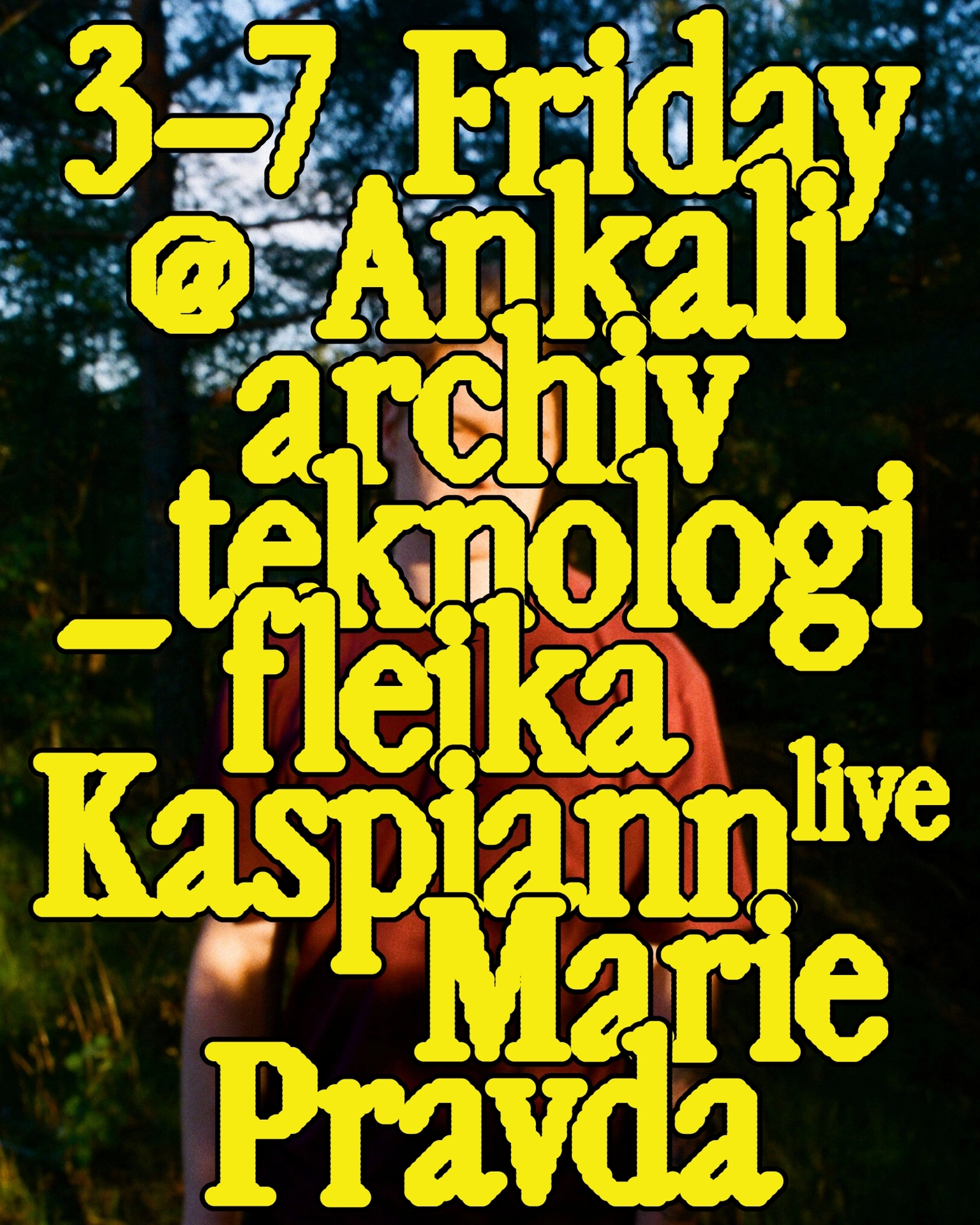 Archiv Teknologi: fleika, Kaspiann (live), Marie Pravda