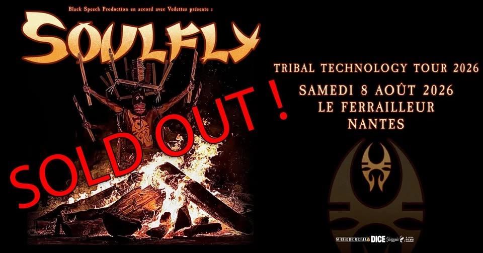 SOLD OUT - Soulfly + guest - Nantes