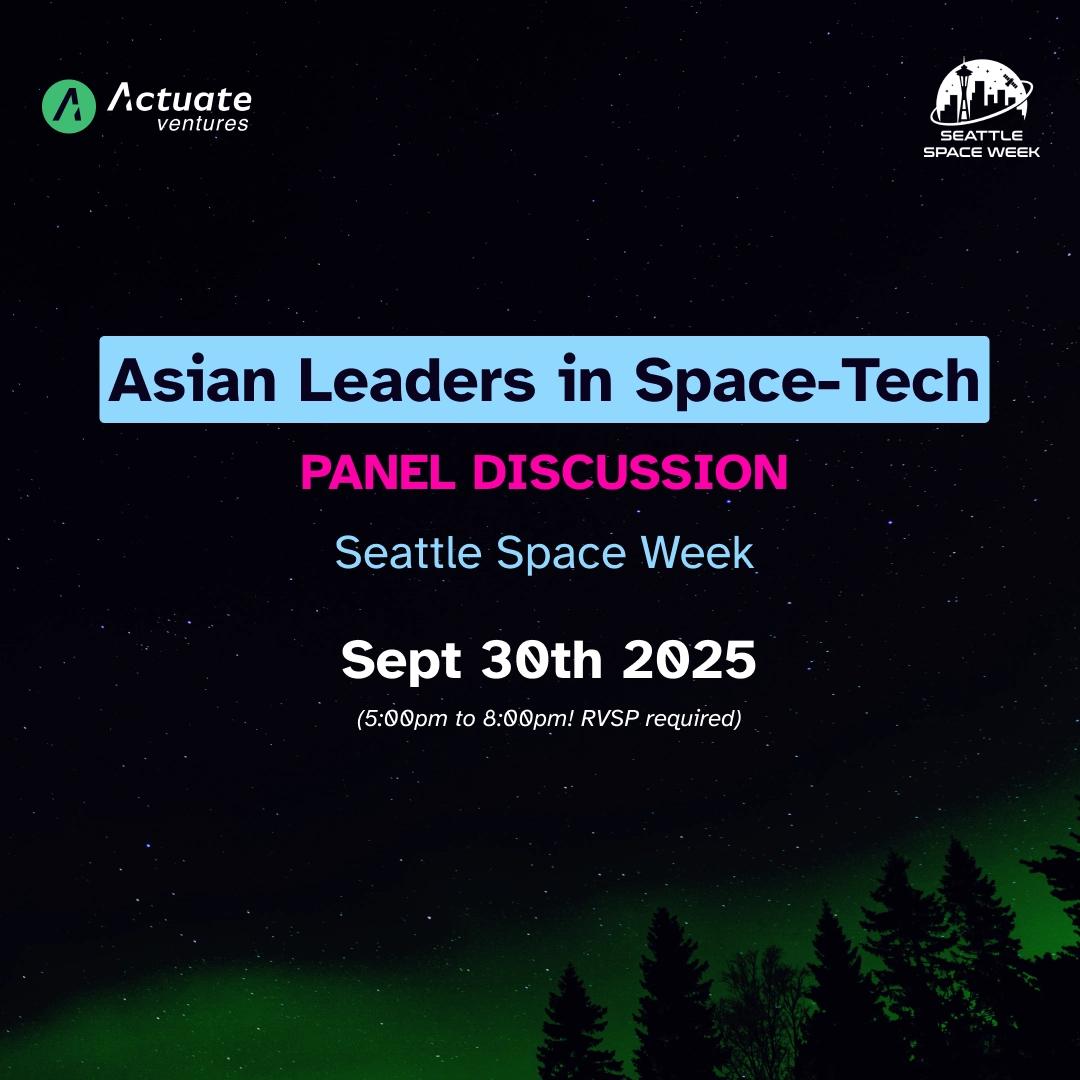 Asian Leaders in Space Tech presented by: Actuate Ventures