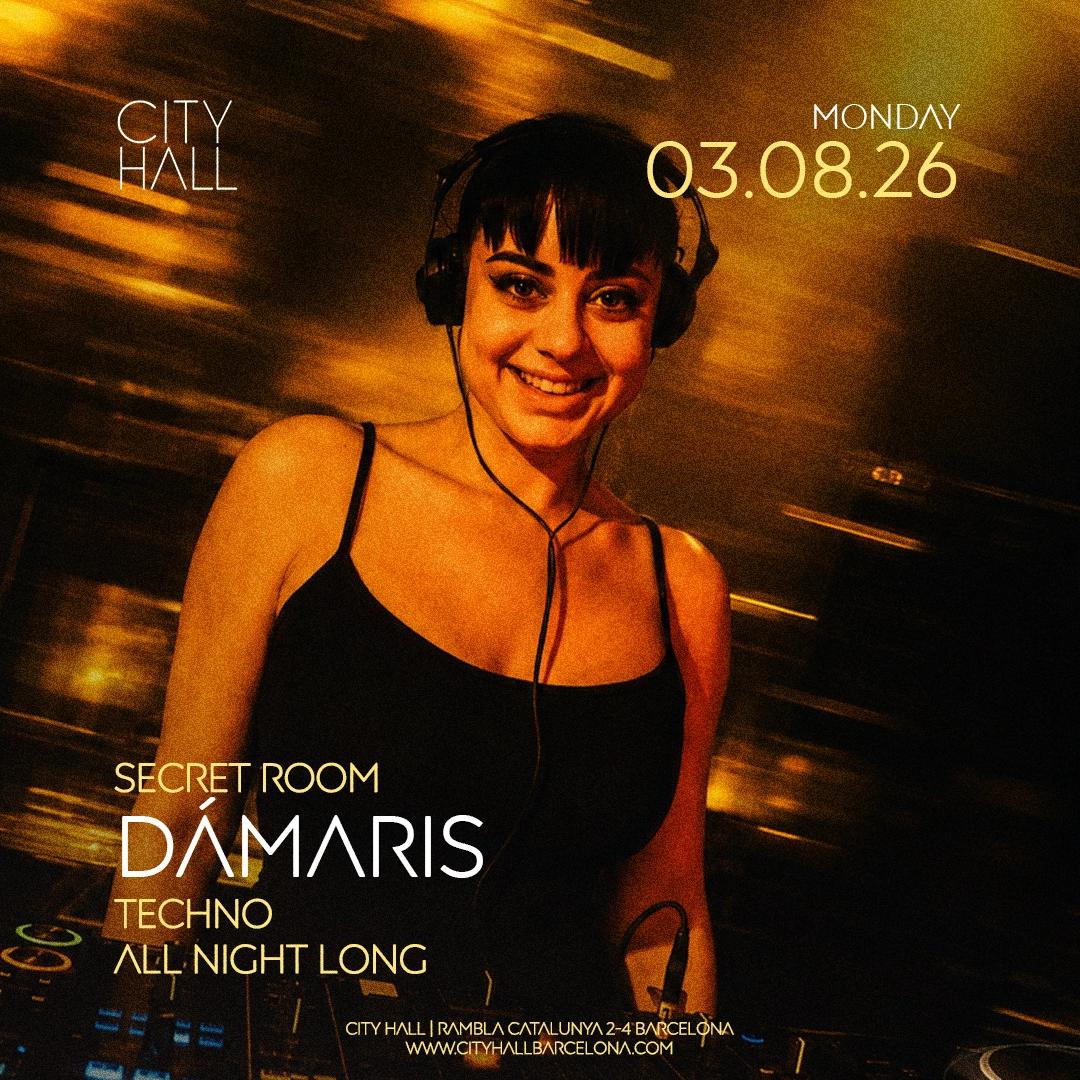 SECRET ROOM II Dámaris ALL NIGHT LONG II TECHNO II MONDAY II GET YOUR FREE PASS