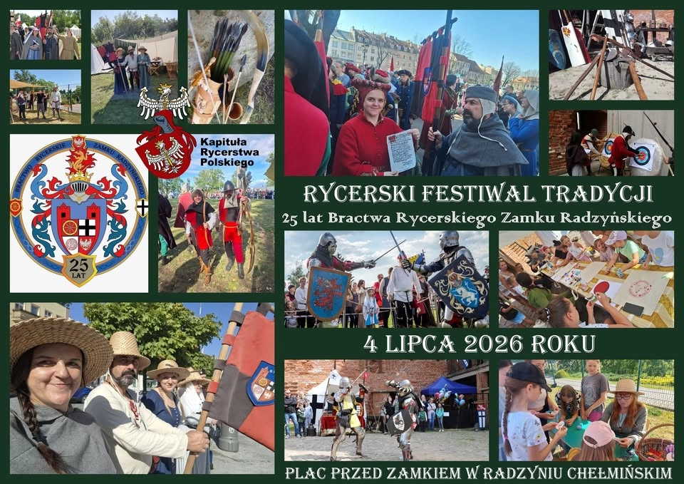 Rycerski Festiwal Tradycji - 25 lat Bractwa Rycerskiego Zamku Radzyńskiego