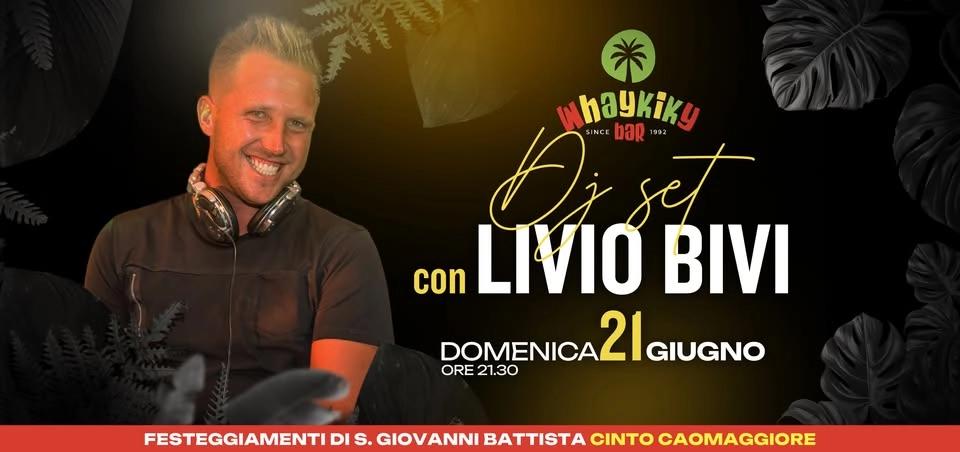Dj Set LIVIO BIVI DJ – 21 Giugno