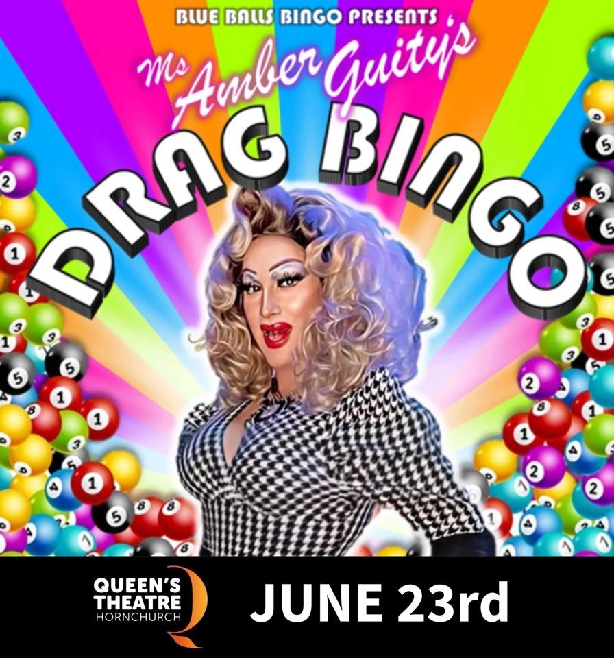 Ms Amber Guity’s Drag Bingo: @ Queens Theatre, Hornchurch, 23/06/26