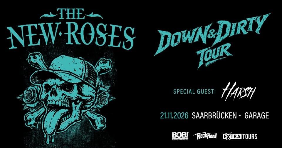 The New Roses | Down & Dirty Tour 2026 | Saarbrücken + Special Guests: Harsh (FR)