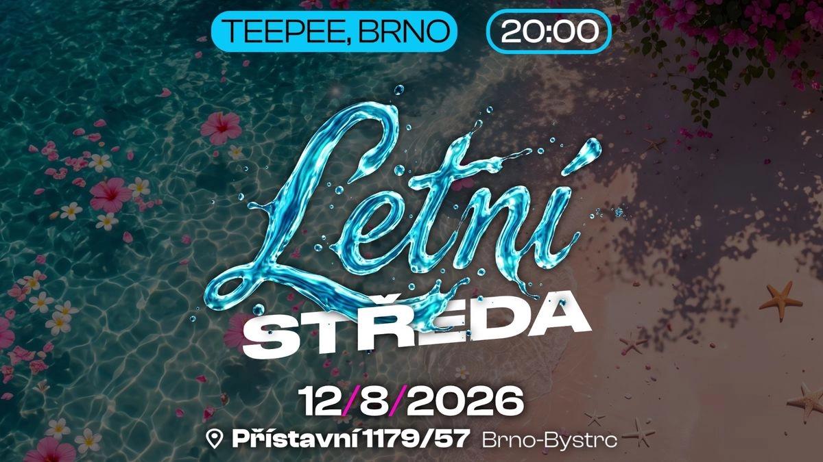 LETNÍ STŘEDA - TEEPEE BRNO