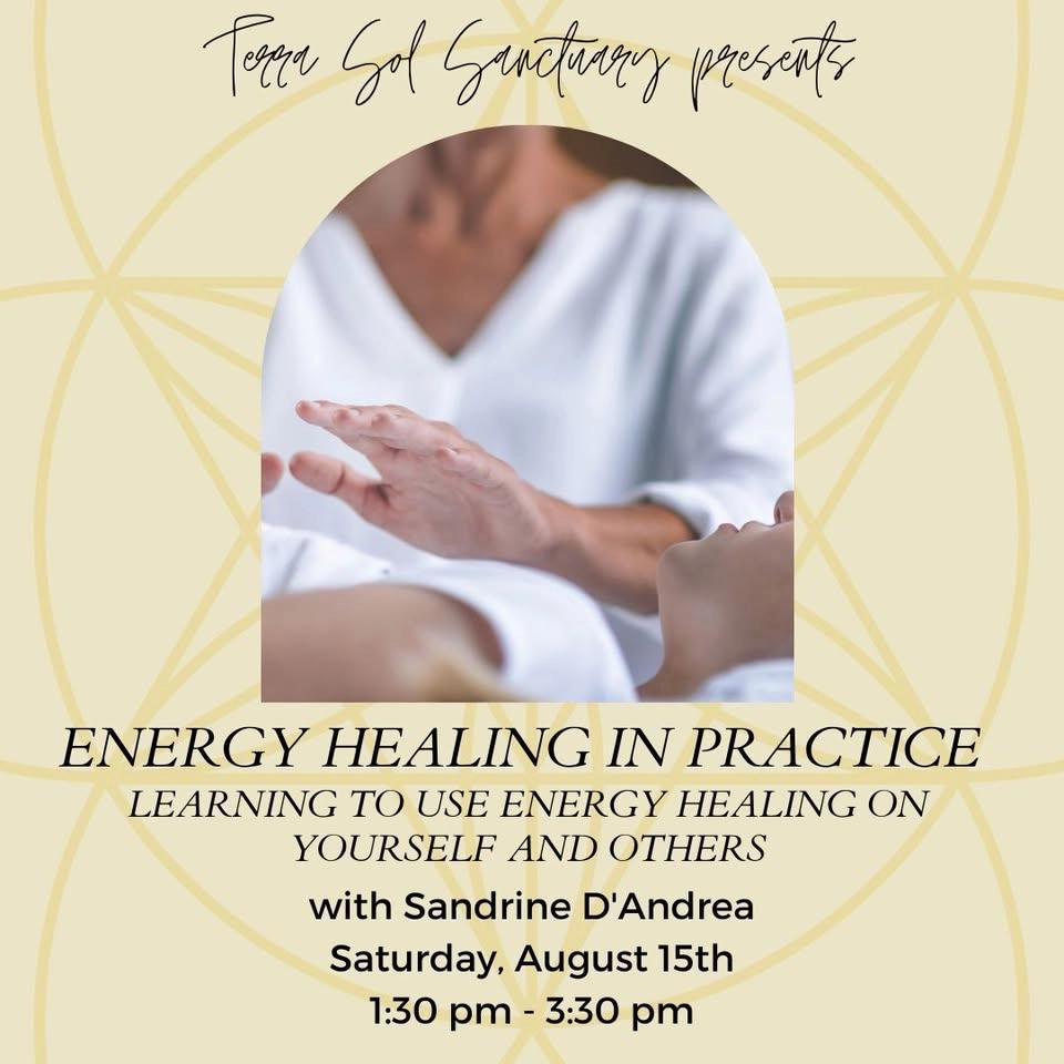 Energy Healing in Practice - Learning to Use Energy Healing on Yourself and Others