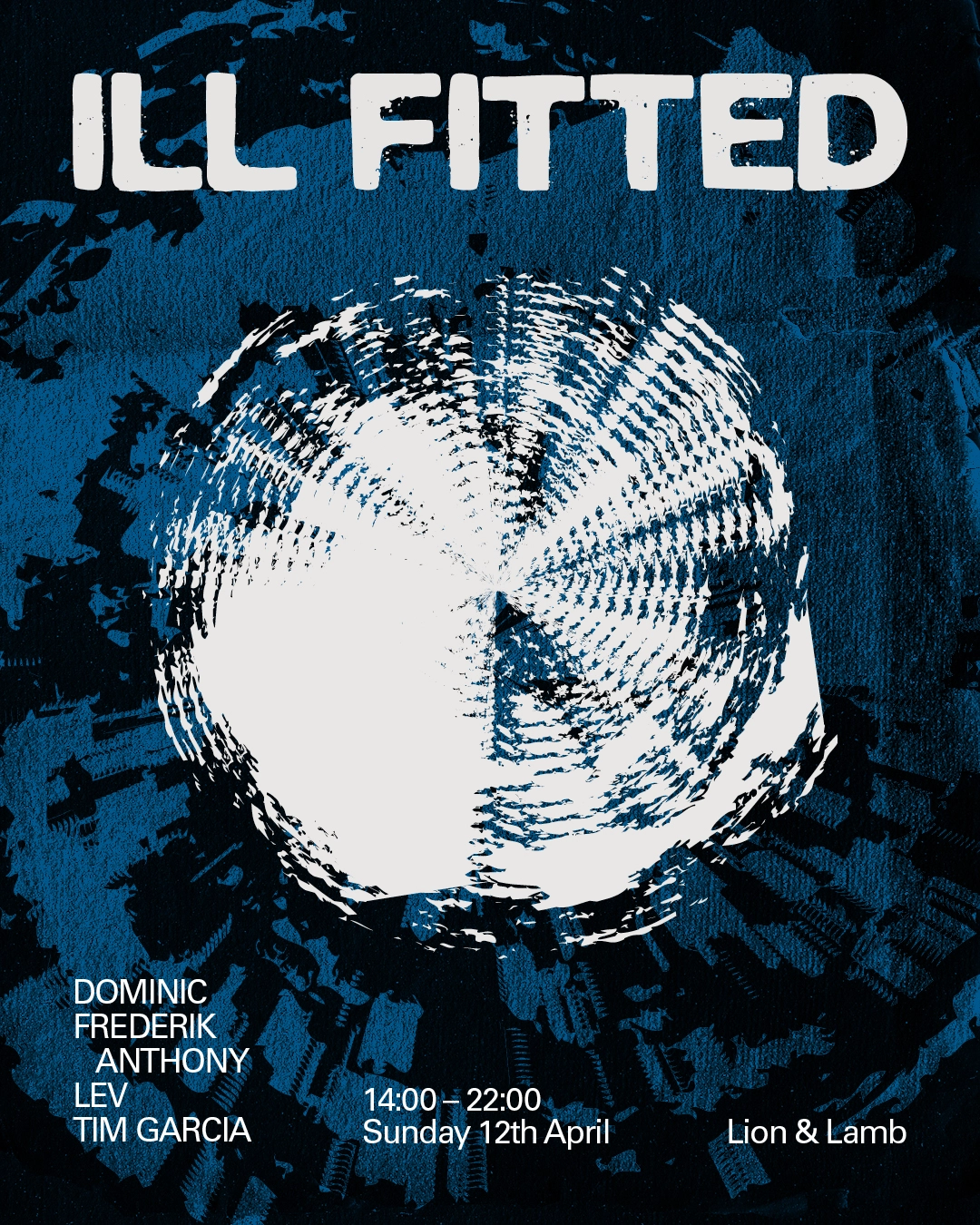 ill Fitted w/ LEV, Tim Garcia, Frederik Anthony & Dominic