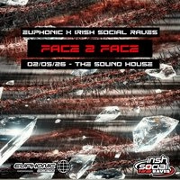 Euphonic Face 2 Face Irish Social Raves