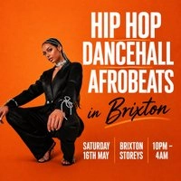 Hip Hop, Dancehall, Afrobeats In Brixton(£5 B4 12AM With Ticket)
