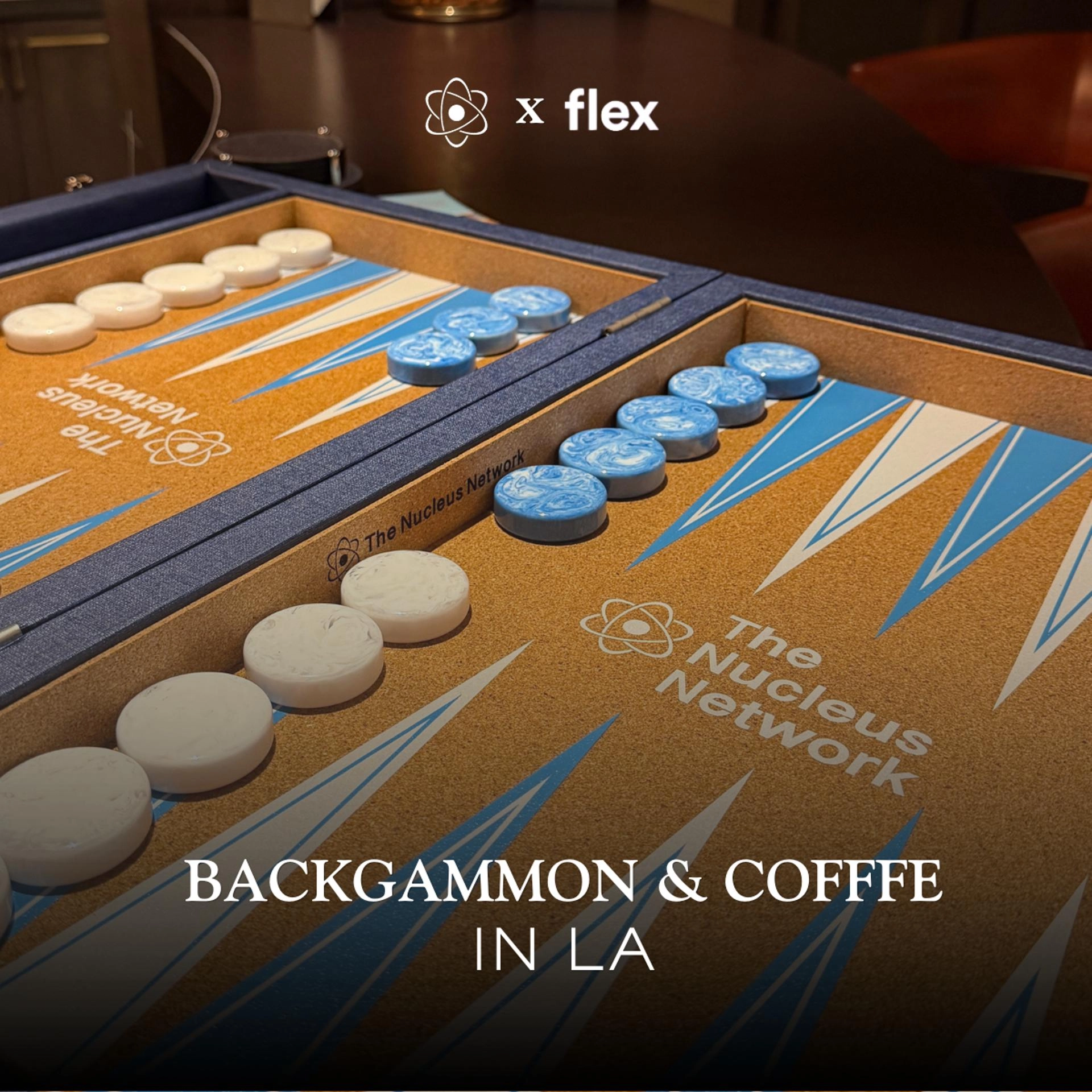 Backgammon & Coffee in LA (Hosted by The Nucleus Network x Flex)