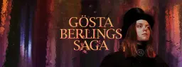 Gösta Berlings saga - En musiksaga från Värmlands mörka skogar