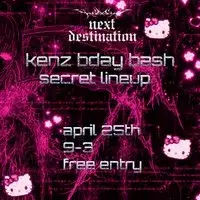 Next Destination// kenz bday bash