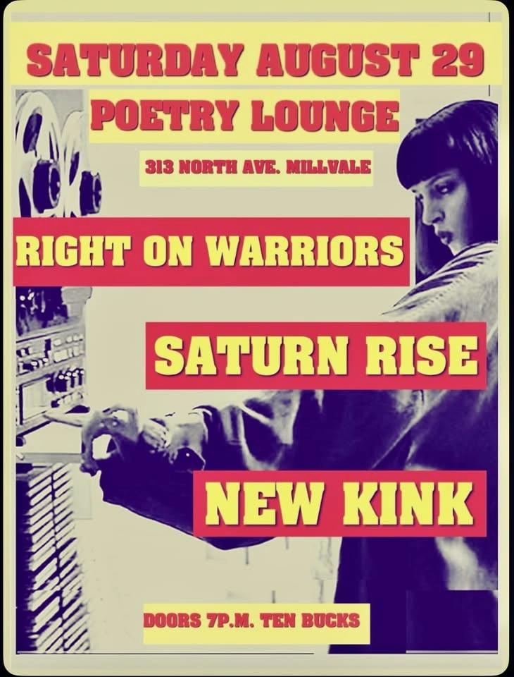 Right On Warriors, Saturn Rise, and New Kink at Poetry Lounge