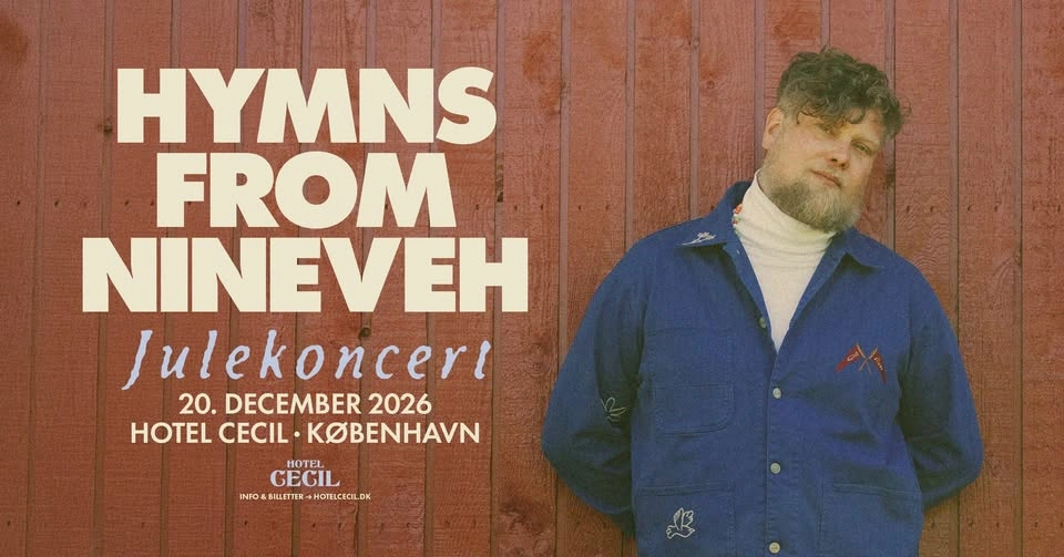 Hymns From Nineveh | Hotel Cecil, København