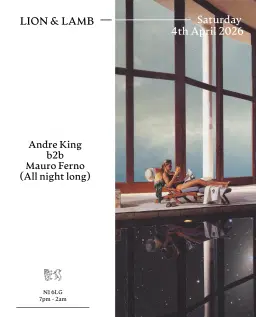 Lion & Lamb with Andre King b2b Mauro Ferno (All Night Long)