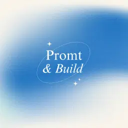 Prompt&Build