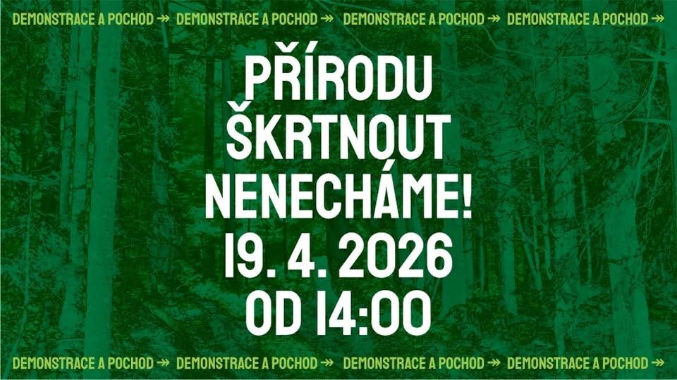 Přírodu škrtnout nenecháme - DEMONSTRACE a POCHOD