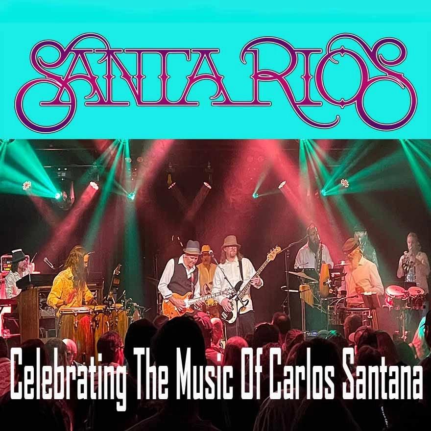 Santa Rios- A Celebration of the Music of Santana!