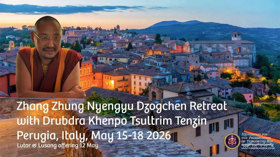 Dzogchen Retreat with Drubdra Khenpo - Perugia, Italy. May 2026 2026