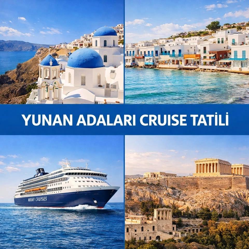 YUNAN ADALARI CRUISE TATİLİ “Santorini, Mikonos, Rodos ve Atina Tek Yolculukta”