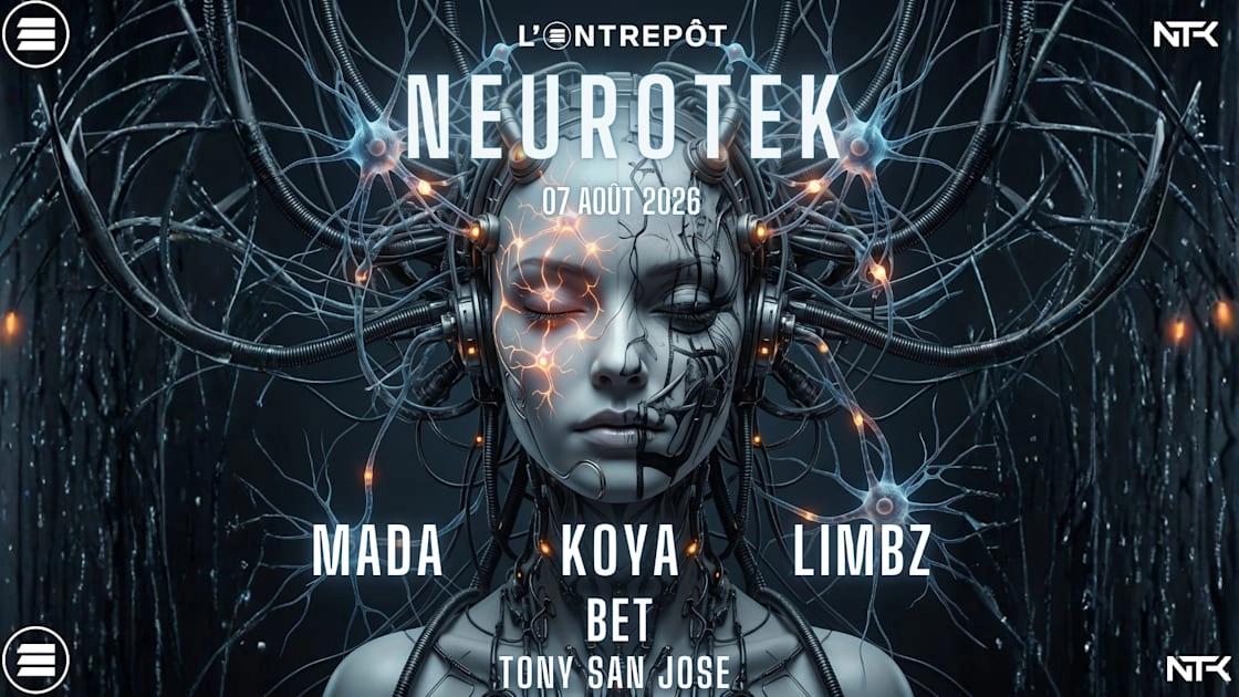 Neurotek W/ Limbz / Mada / Koya / Bet / Tony San José