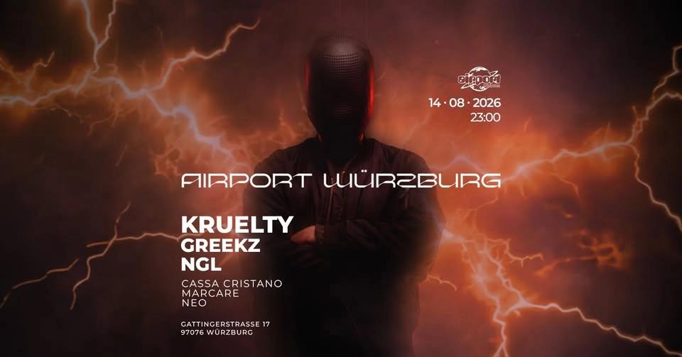 Airport pres. KRUELTY, GREEKZ & NGL