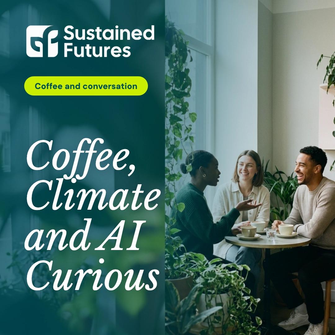 Coffee, Climate and AI Curious (London)