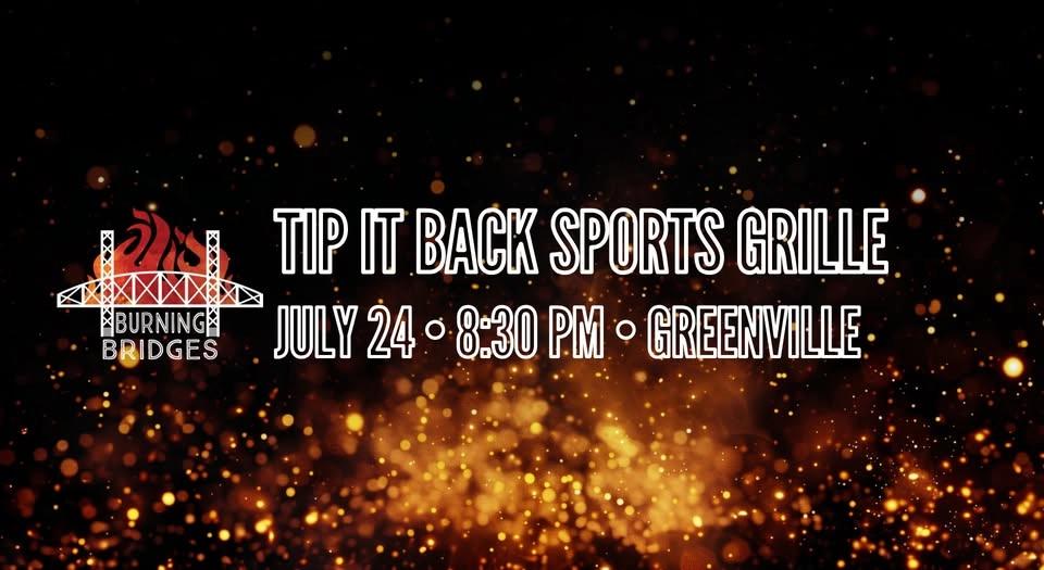 Burning Bridges at Tip It Back Sports Grille 🔥