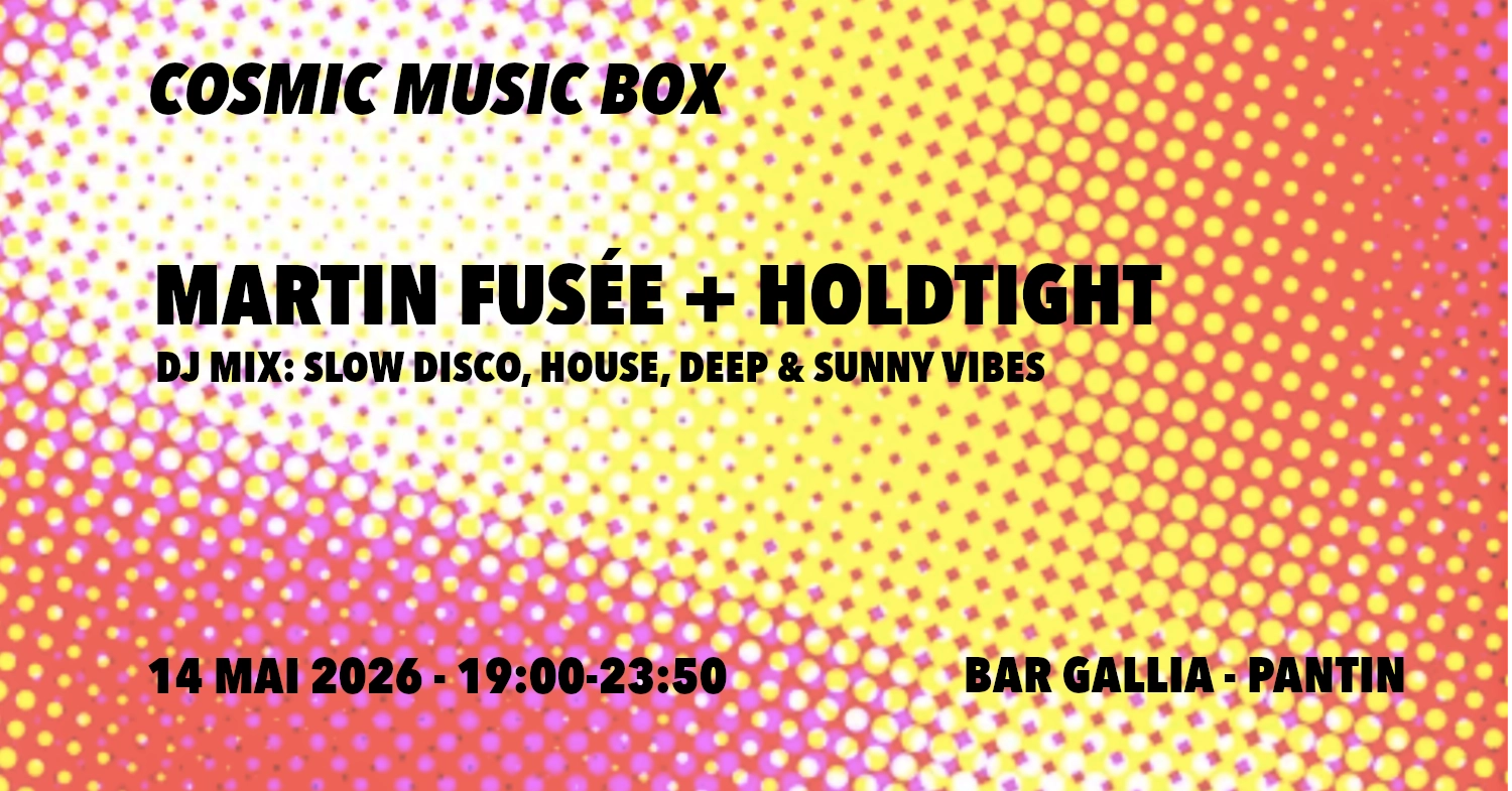 Cosmic Music Box: Martin Fusée + HOLDTight
