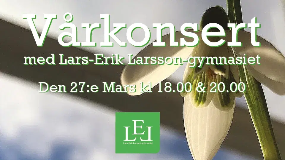 Vårkonsert med Lars-Erik Larsson-gymnasiet