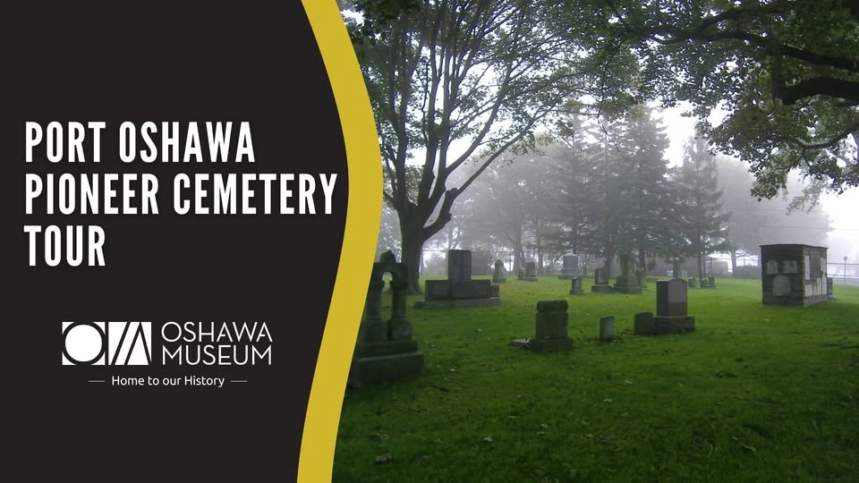 Port Oshawa Pioneer Cemetery Tour