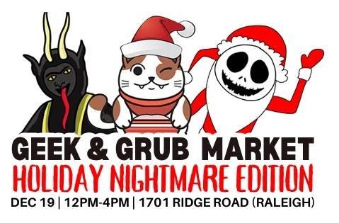 Raleigh Geek and Grub Market (Holiday Nightmare Edition)