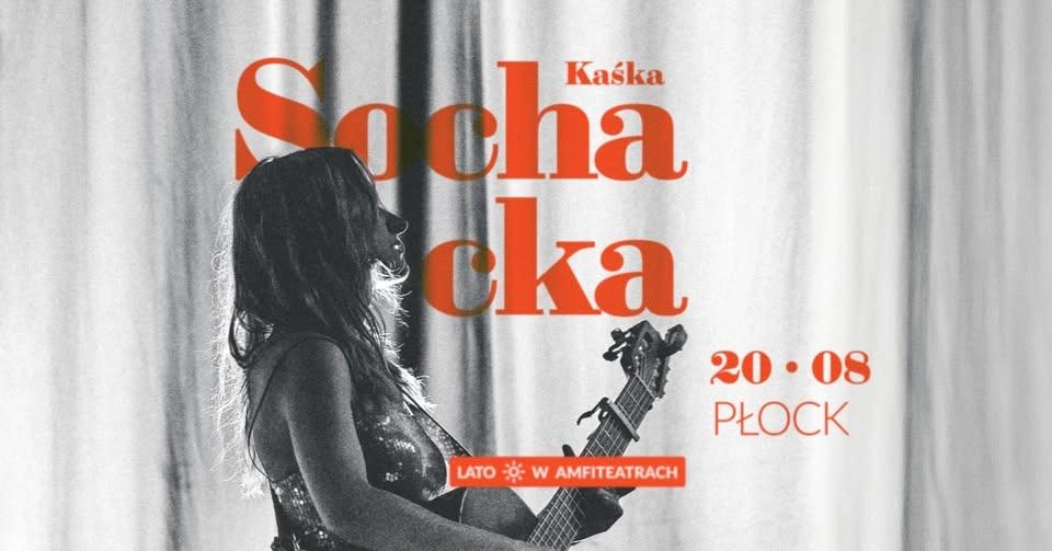 Kaśka Sochacka | Lato ☼ w Amfiteatrach | Płock