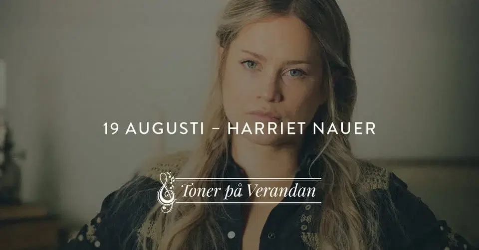 Toner på Verandan – Harriet Nauer