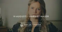 Toner på Verandan – Harriet Nauer