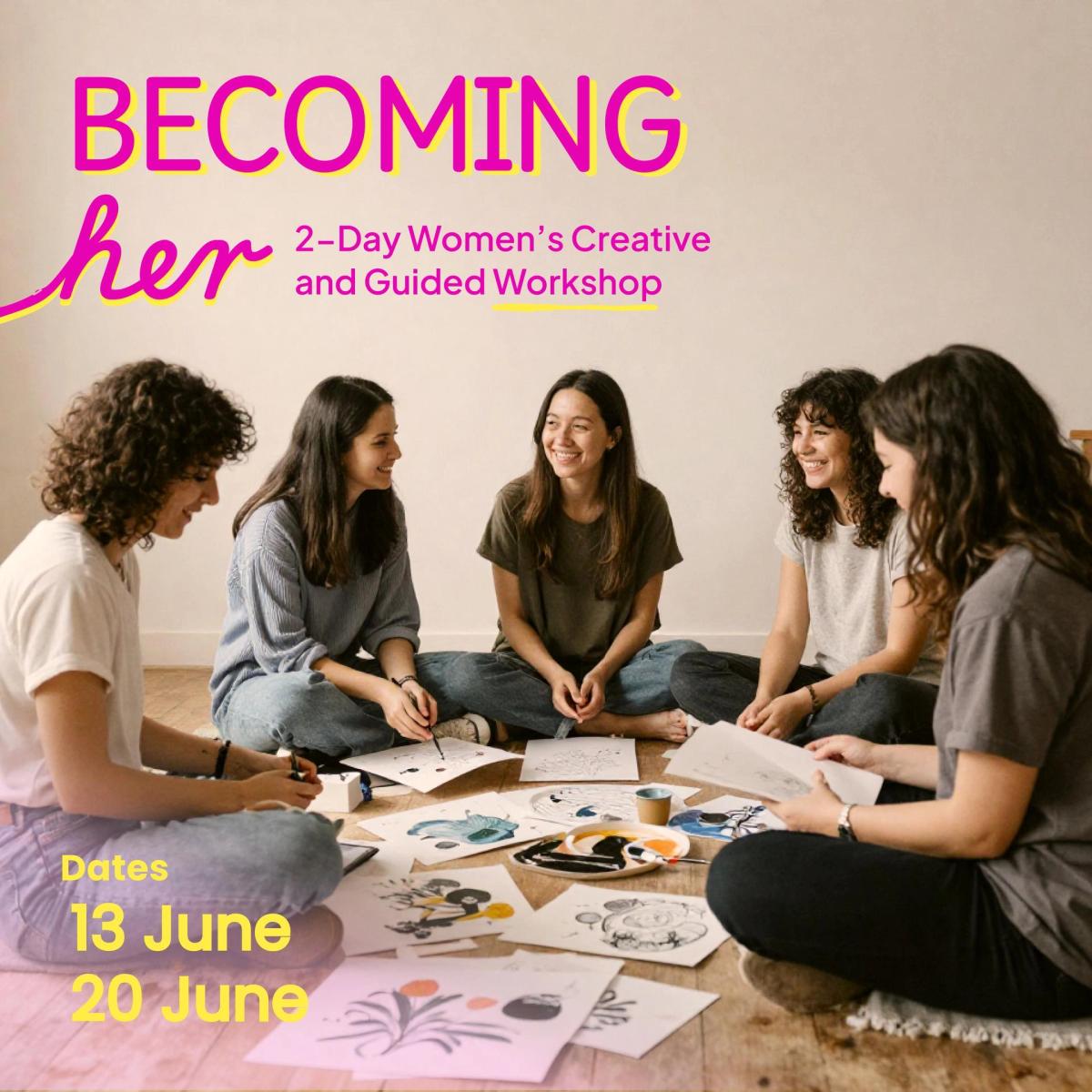 Becoming Her ✨ a 2 Day Workshop Series