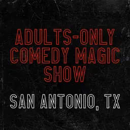 Magic for Adults: San Antonio, TX