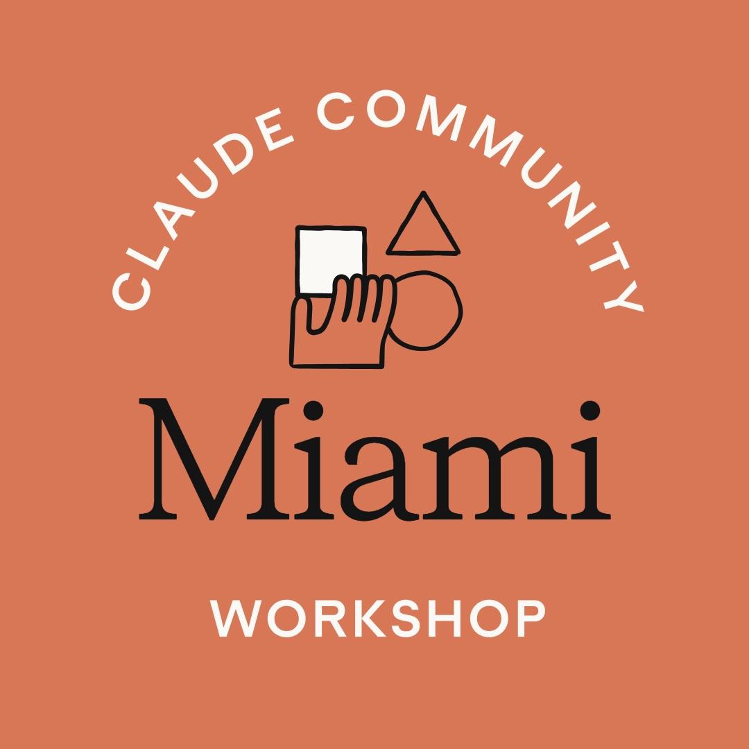 Miami | Claude Workshop