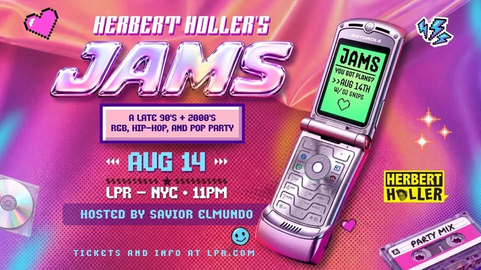 Herbert Holler's Jams™: The 2000s Dance Party, w/ DJ Snips