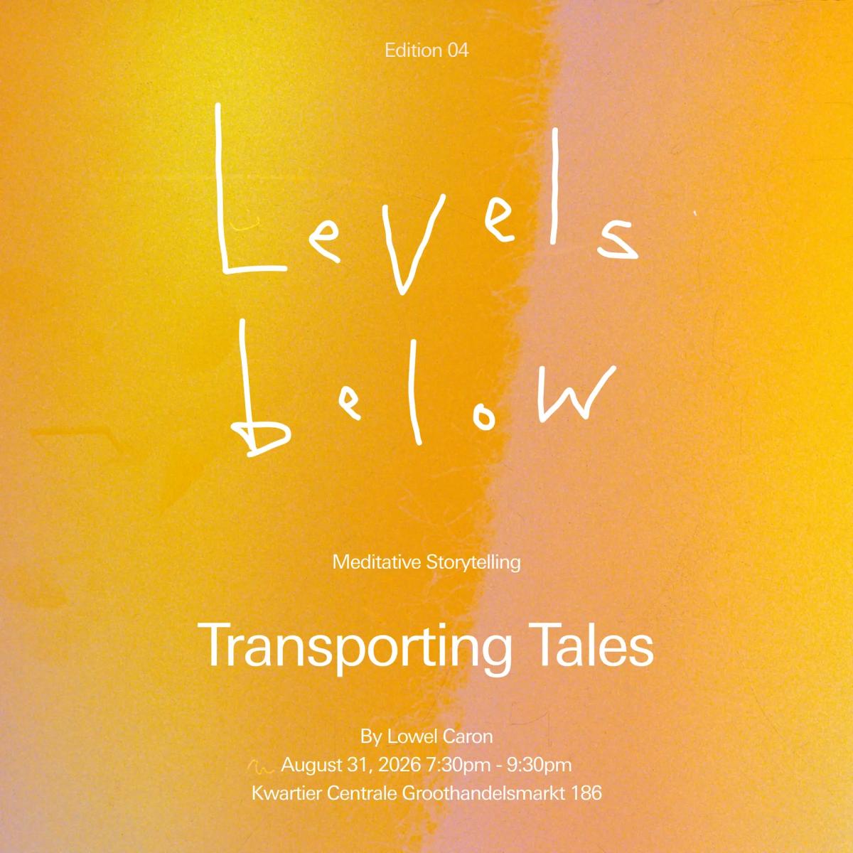 LEVELS BELOW EDITION 04 - Transporting Tales